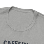Caffeine and Kindness T-Shirt - Casual Coffee Graphic Tee
