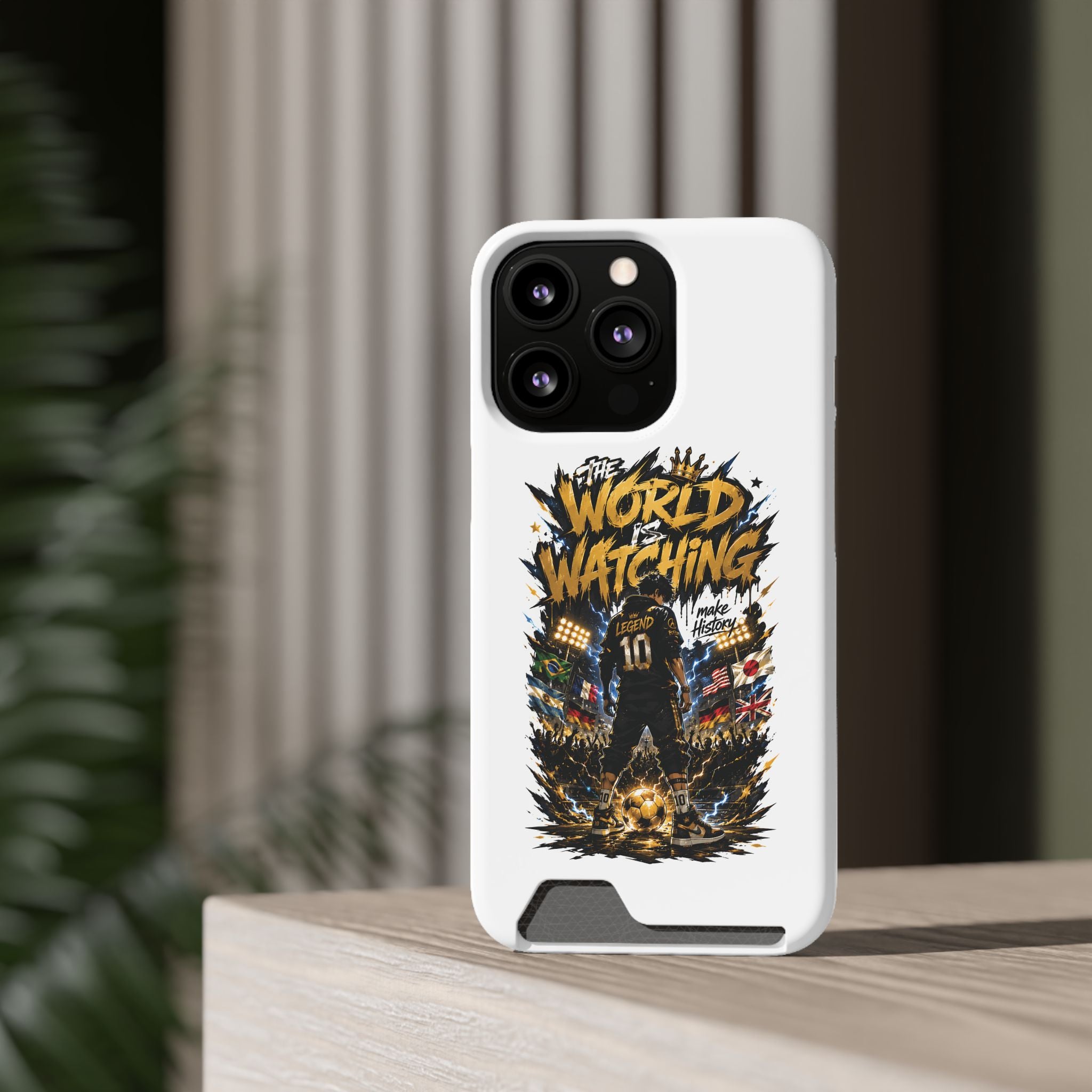 Phone Case — “The World Is Watching” Soccer Card-Holder Case