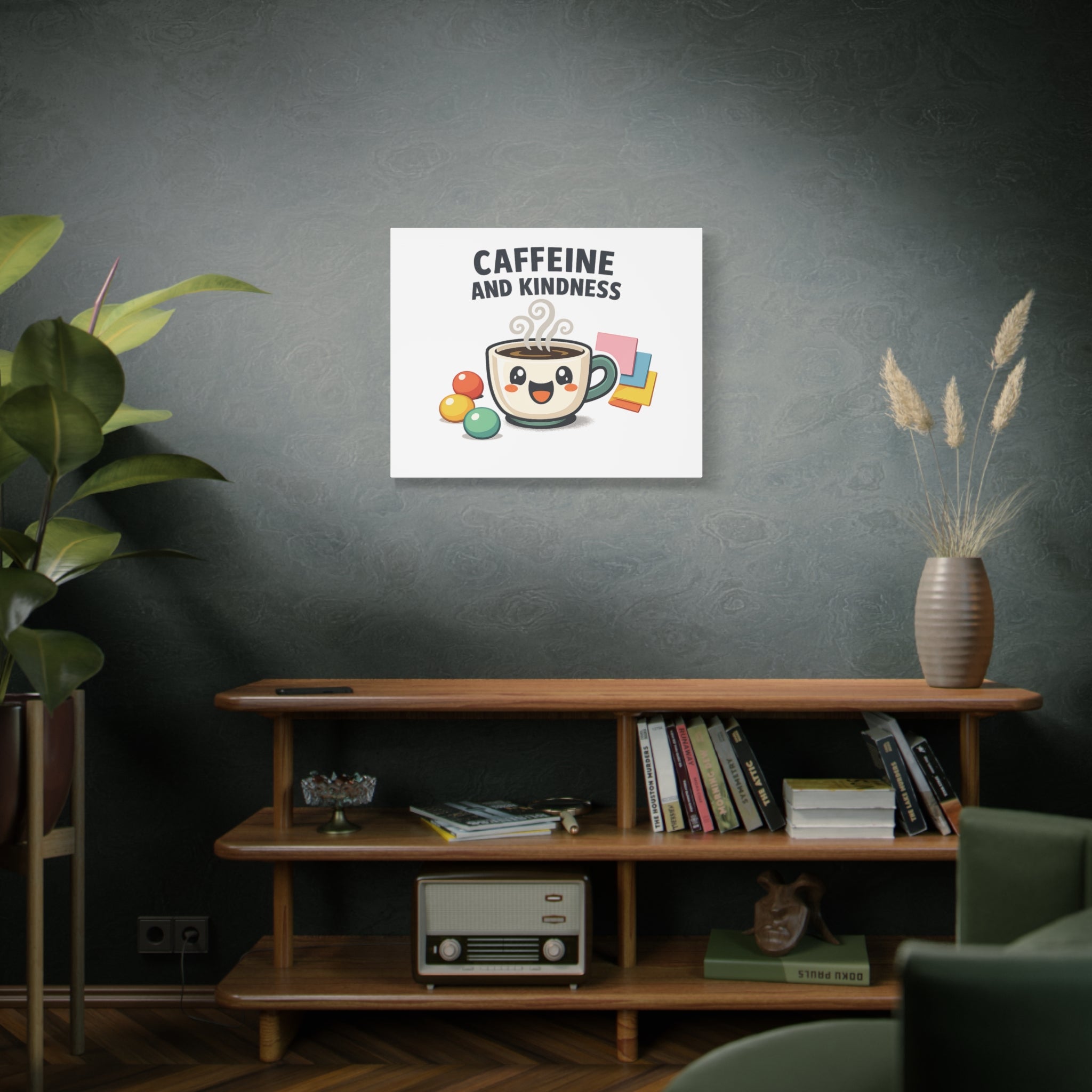Caffeine and Kindness Canvas | Office Humor, Coffee Fuel Wall Art