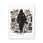 Motivational Street Art Canvas — "Become Who You Needed" Stretched Matte Print