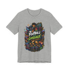 Football Is a Language Graphic T Shirt