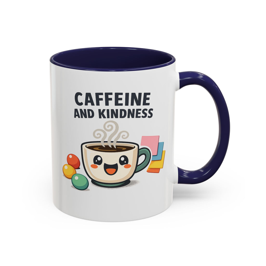Caffeine and Kindness Coffee Mug – Ceramic Accent Mug (11oz / 15oz)