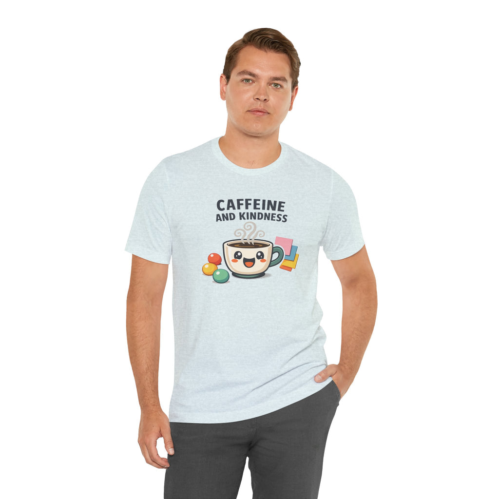 Caffeine and Kindness Coffee Graphic T Shirt