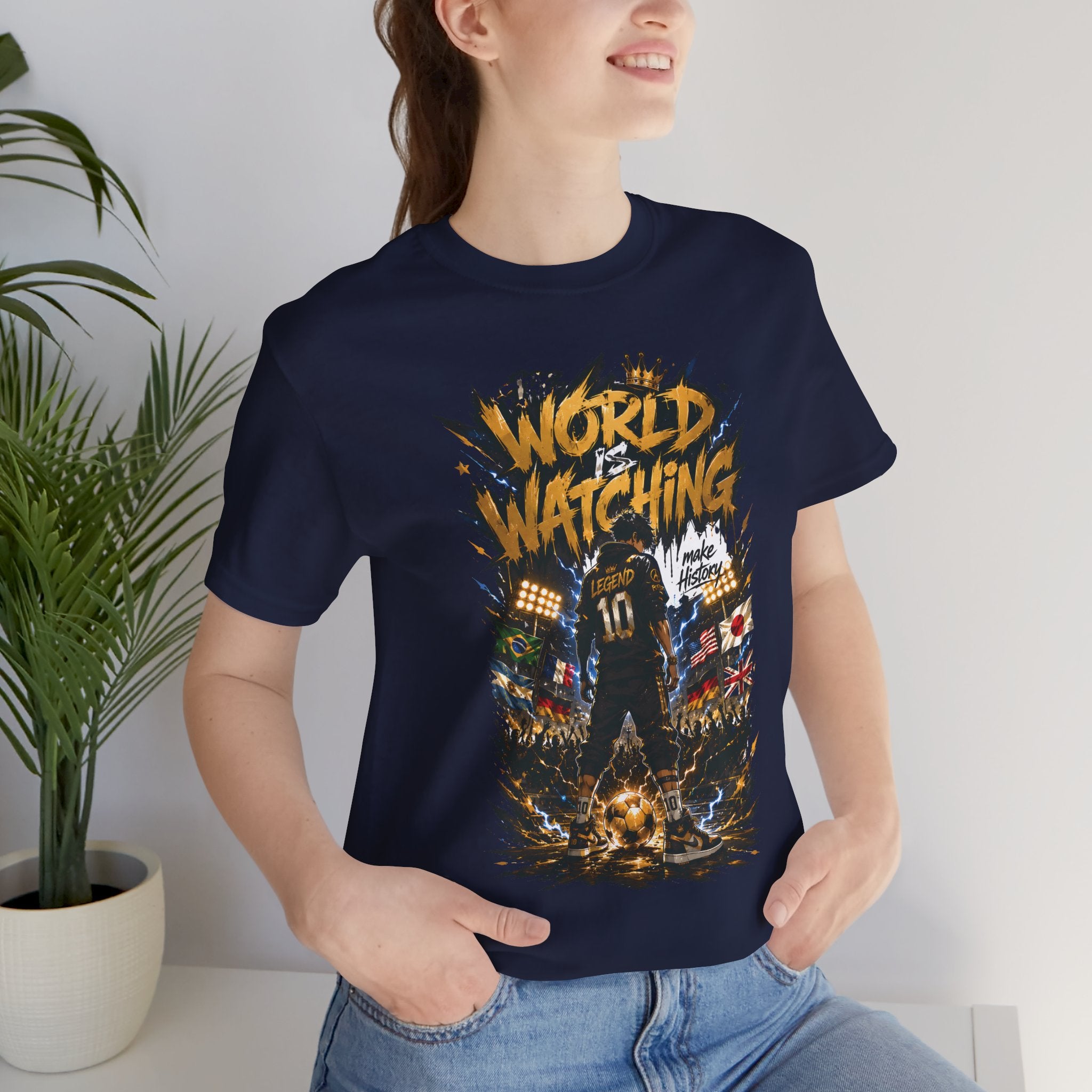 World Is Watching T-Shirt — Soccer Fan Graphic Tee ("The World Is Watching")
