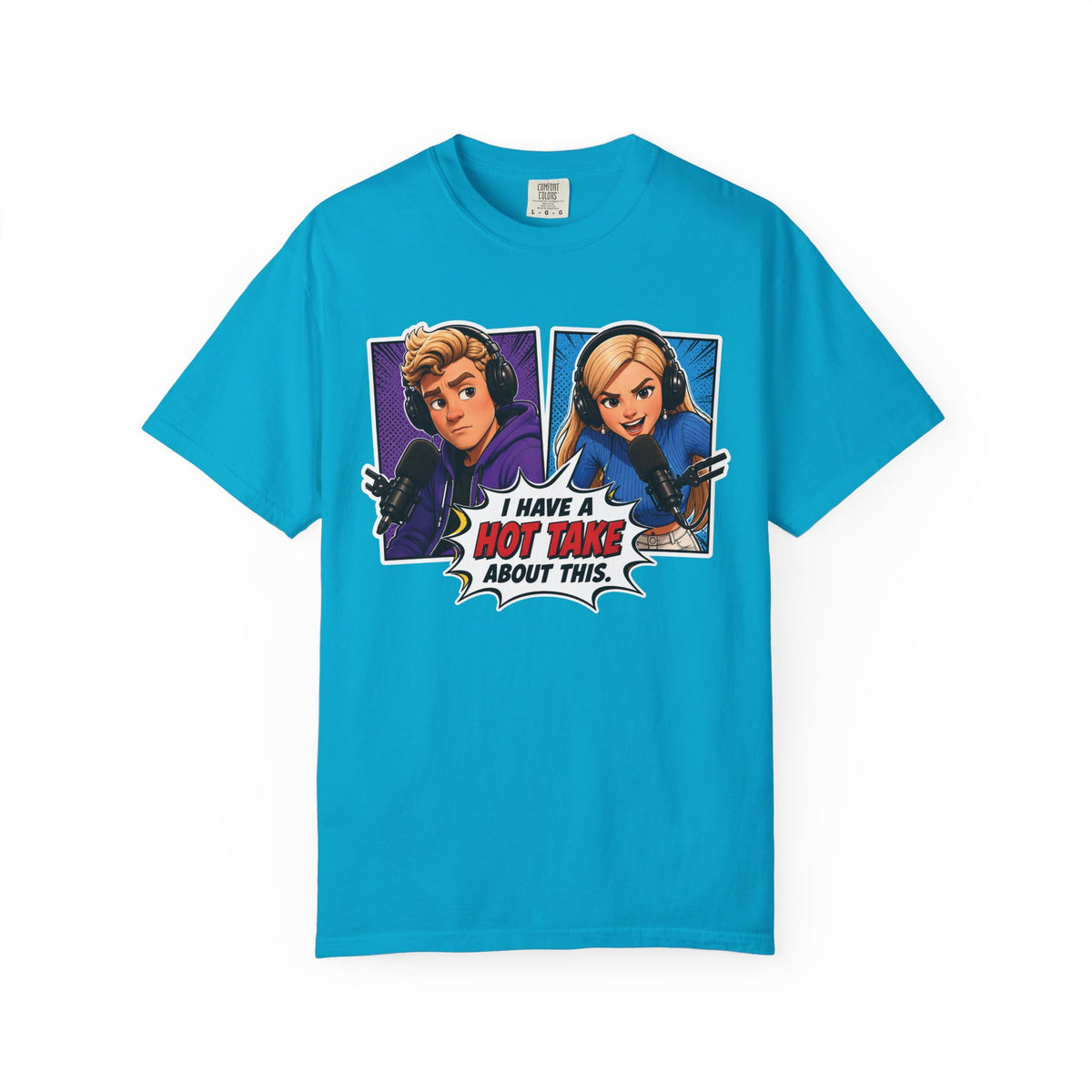 Hot Take Central I Have a Hot Take About This Podcast T Shirt