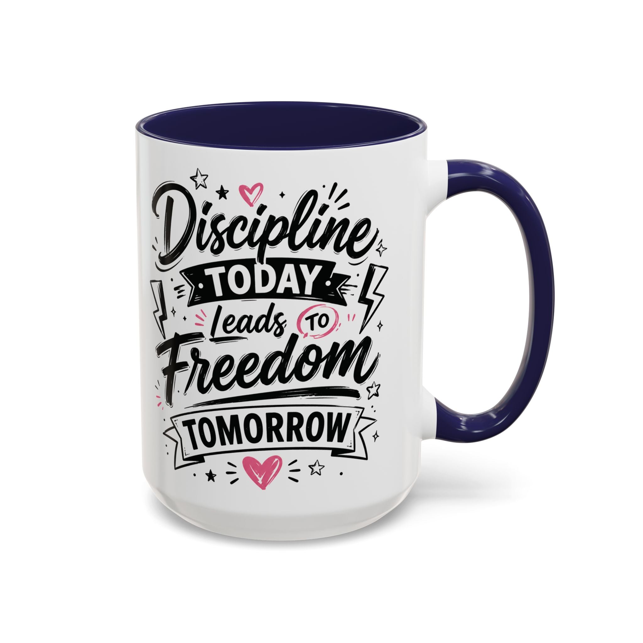 Discipline Today Leads to Freedom Tomorrow Accent Coffee Mug — Motivational Inspirational Quote