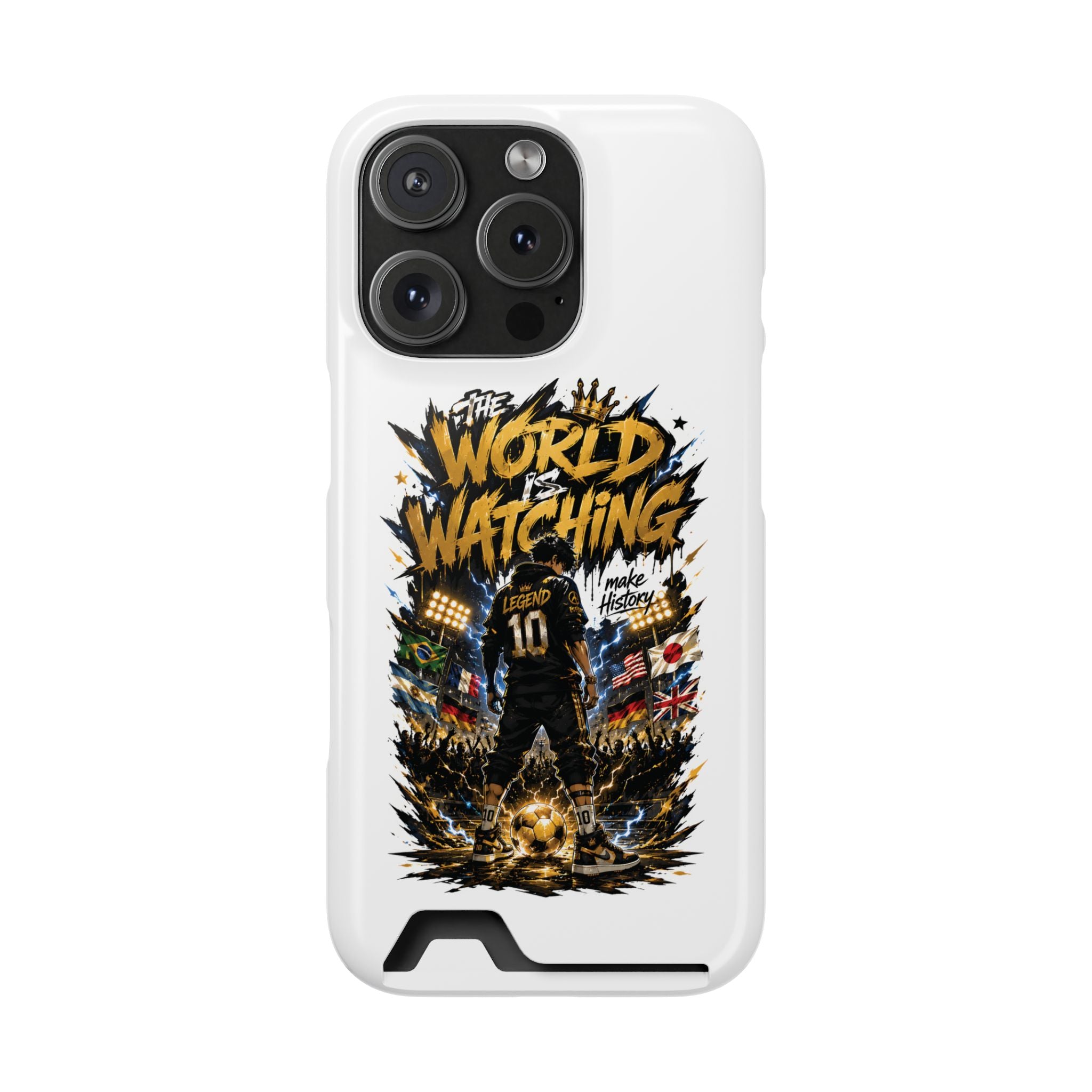 Phone Case — “The World Is Watching” Soccer Card-Holder Case