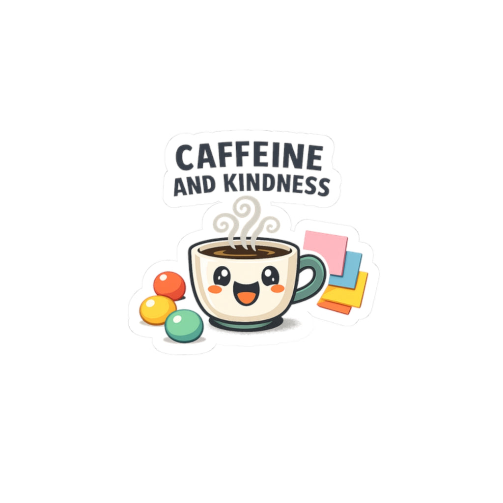 Caffeine and Kindness Sticker - Cute Coffee-Themed Decal