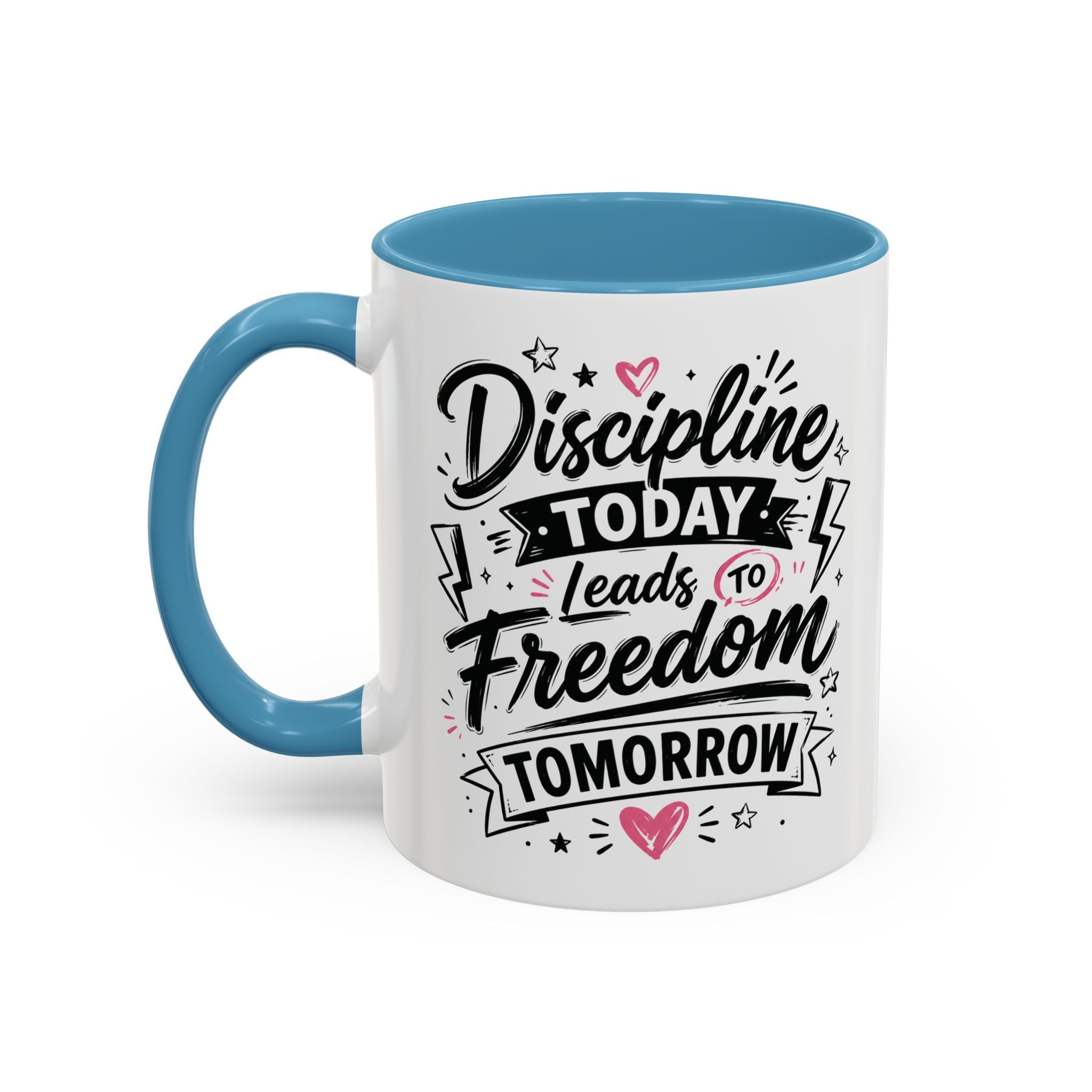 Discipline Today Leads to Freedom Tomorrow Accent Coffee Mug — Motivational Inspirational Quote