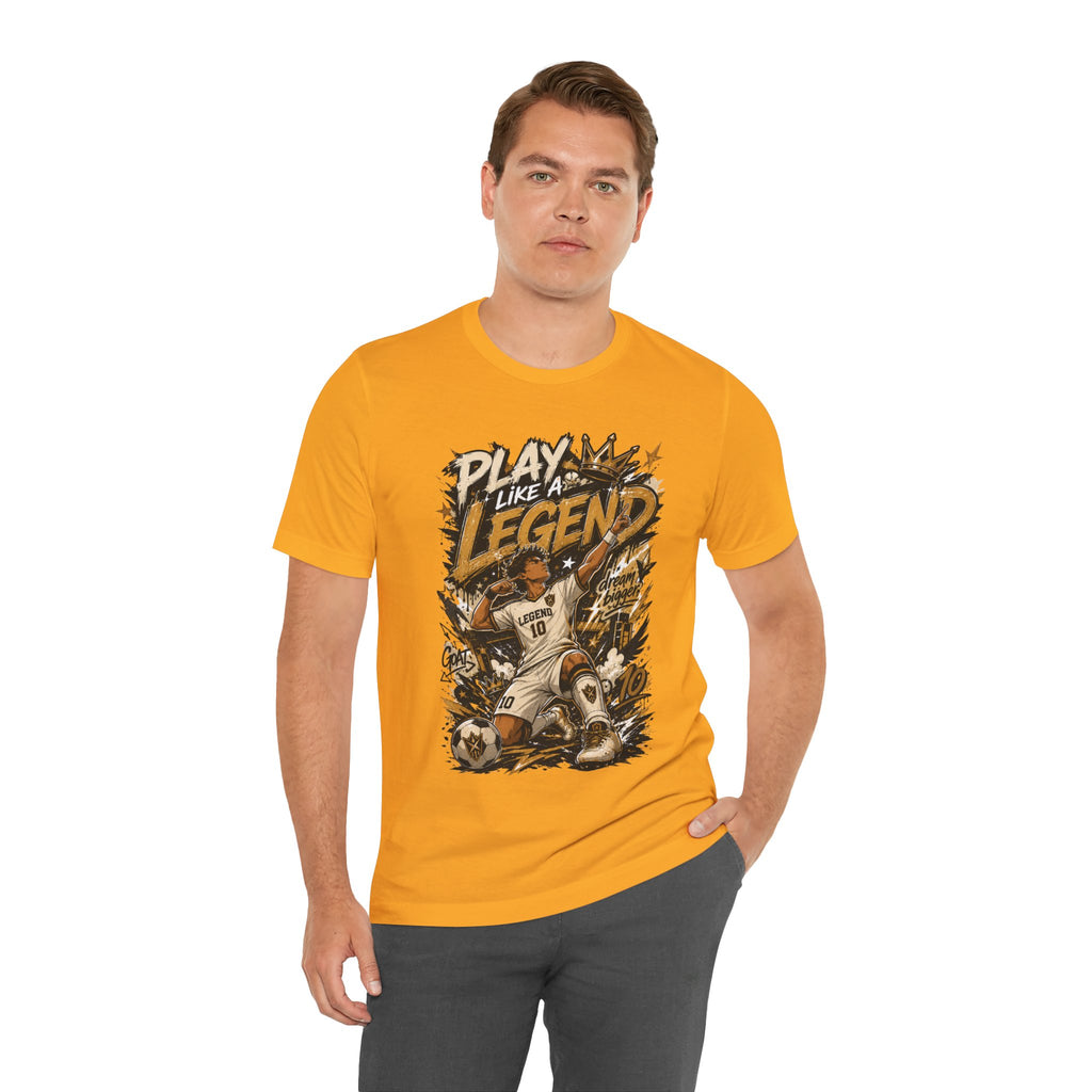 Play Like a Legend Soccer Graphic T Shirt