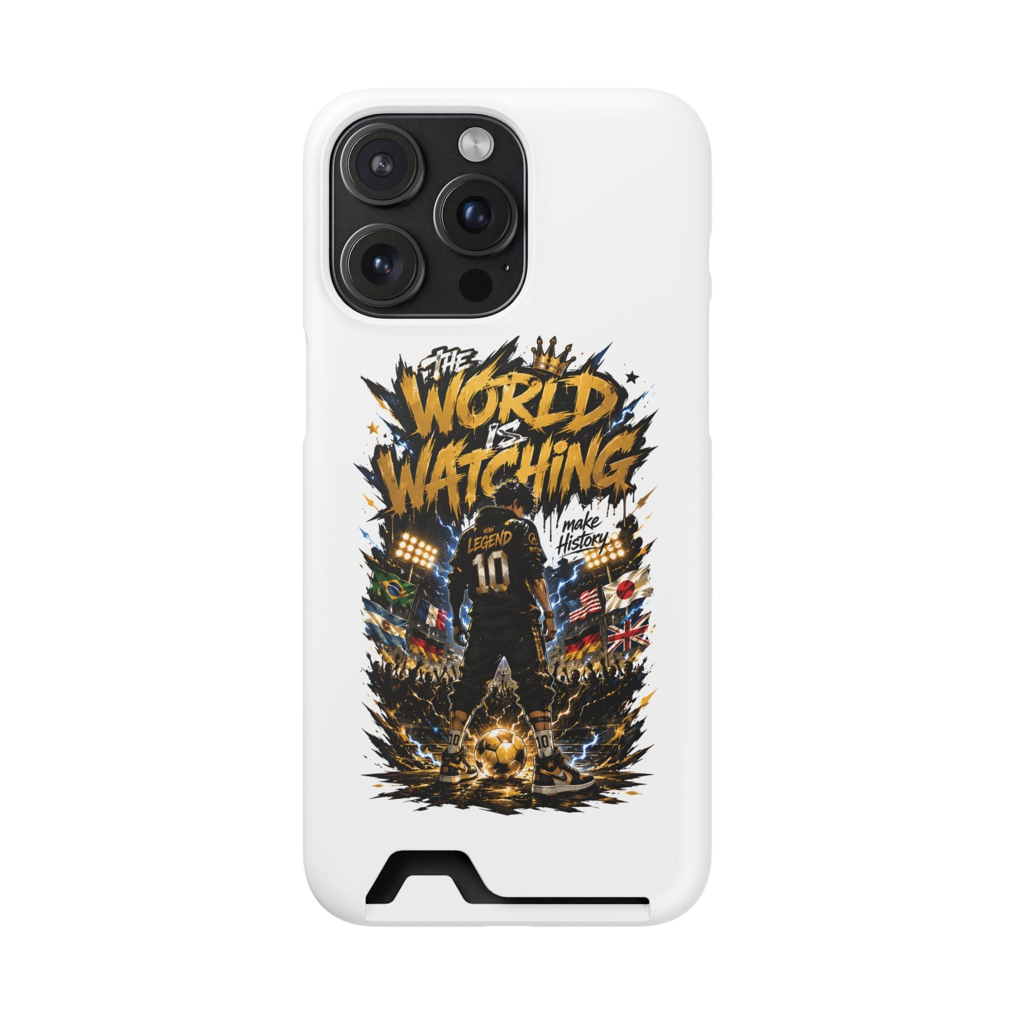 Phone Case — “The World Is Watching” Soccer Card-Holder Case