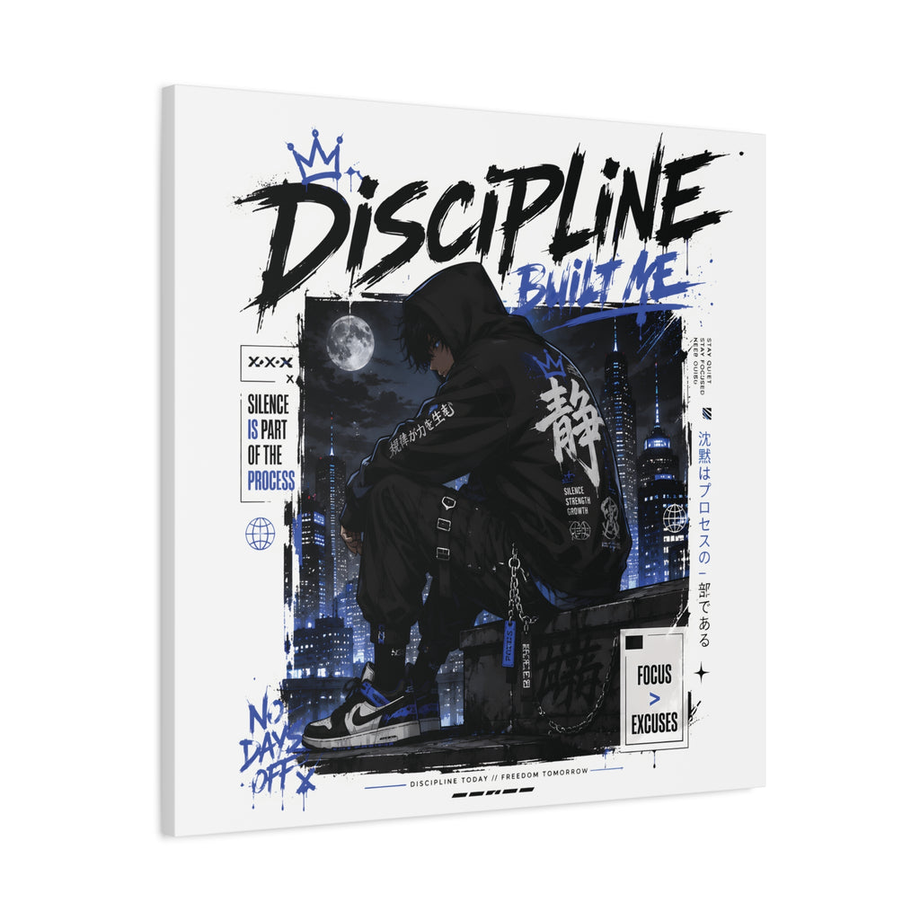 Discipline Built Me Canvas Print — Urban Streetwear Motivational Wall Art