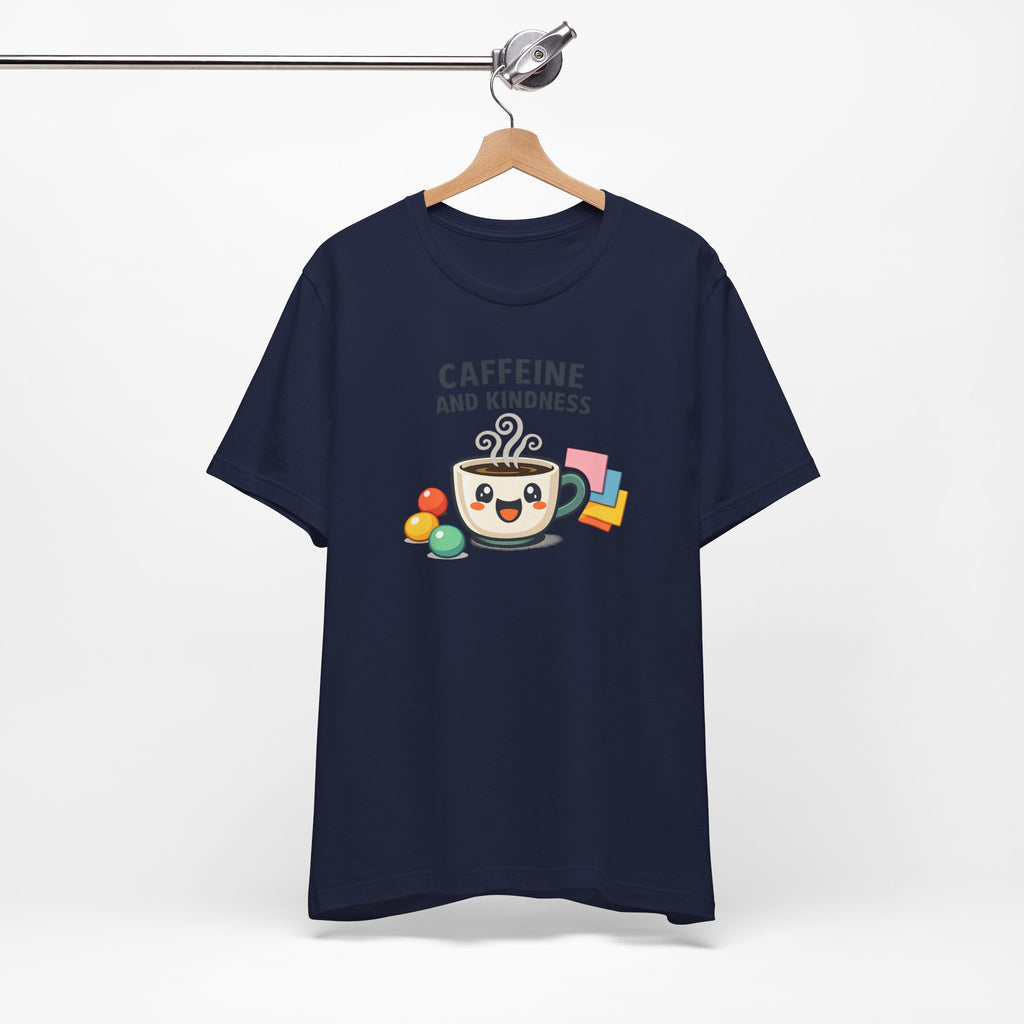 Caffeine and Kindness T-Shirt - Casual Coffee Graphic Tee