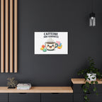 Caffeine and Kindness Canvas - Coffee-Themed Wall Art