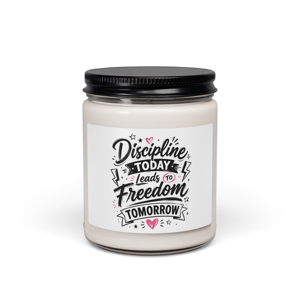 Discipline Today Leads to Freedom Tomorrow 9oz Soy Candle