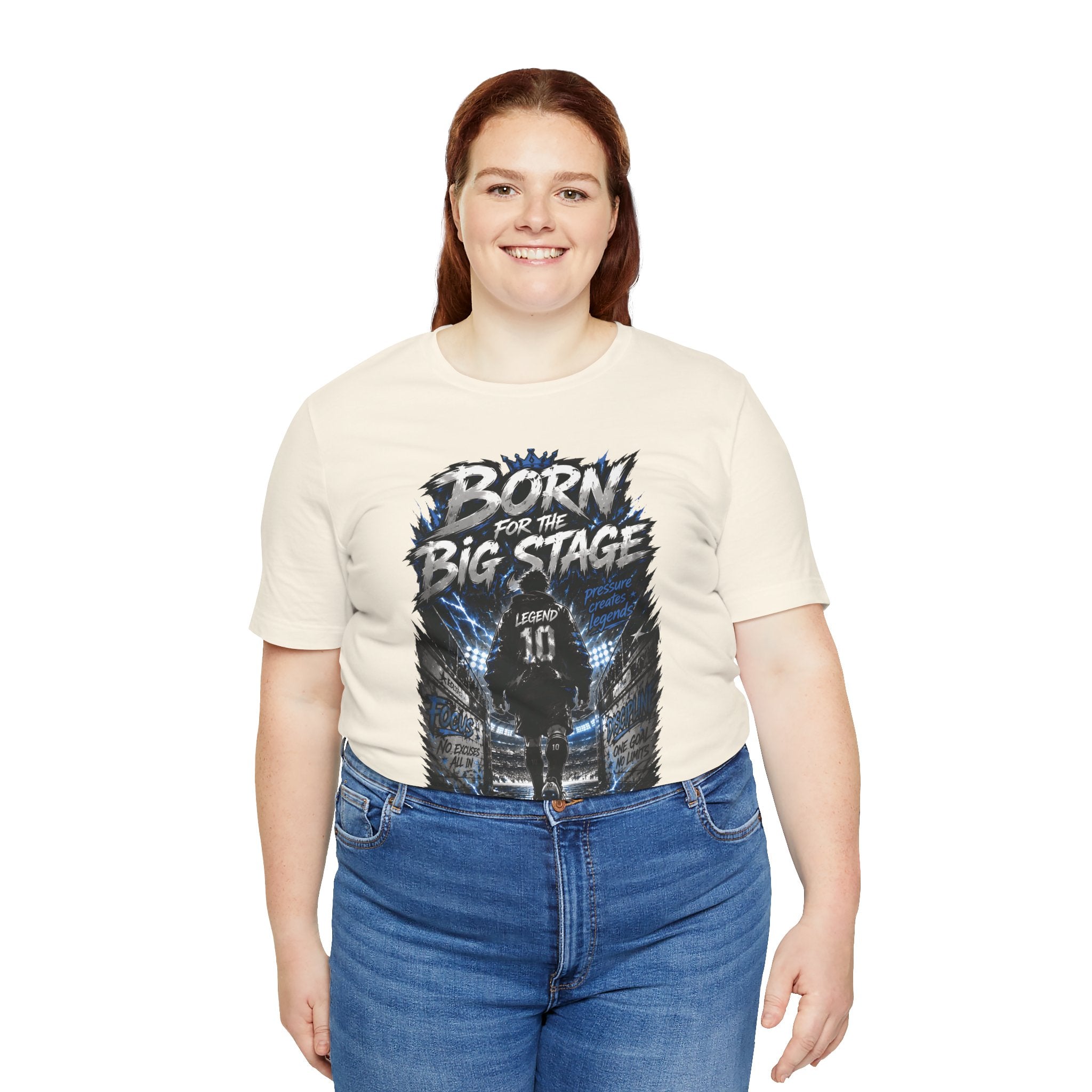 Born for the Big Stage Tee Soccer T-Shirt