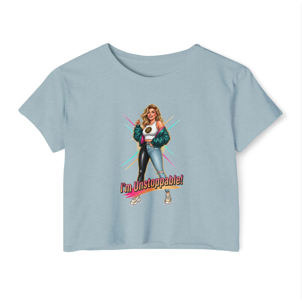 Women’s Festival Crop Top — “I’m Unstoppable!” Retro 80s Empowerment Tee