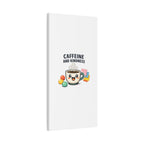 Caffeine and Kindness Canvas - Coffee-Themed Wall Art
