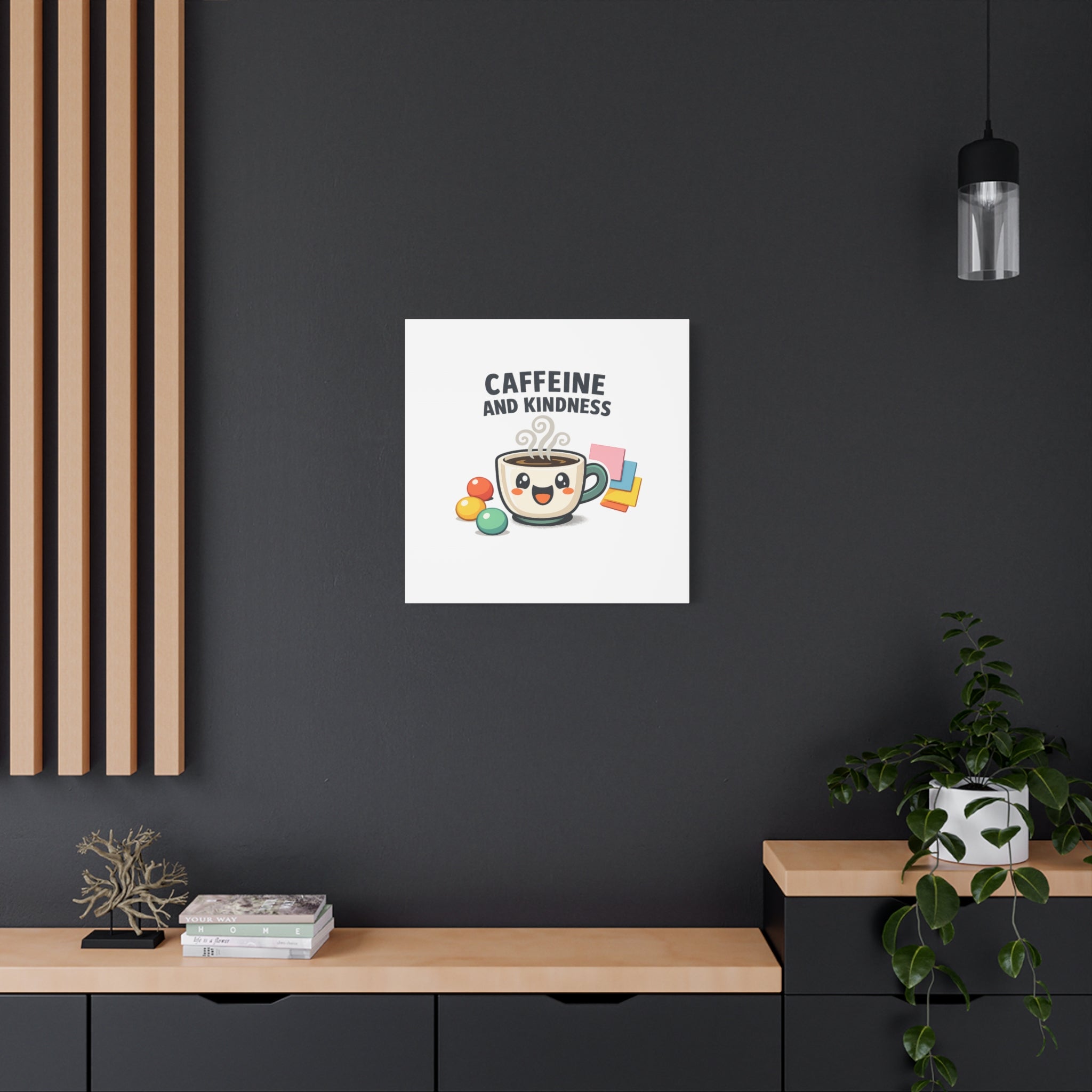 Caffeine and Kindness Canvas | Office Humor, Coffee Fuel Wall Art