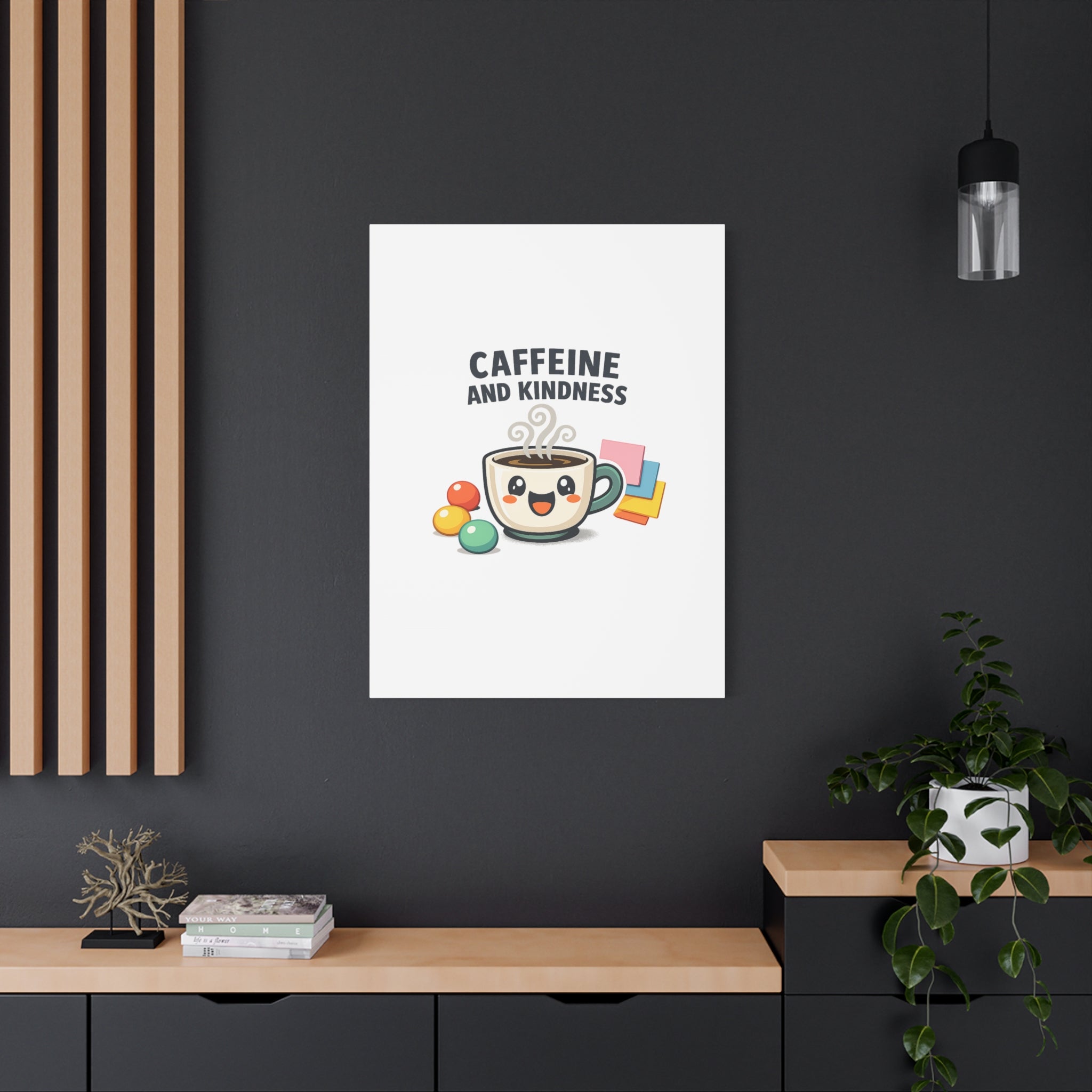Caffeine and Kindness Canvas | Office Humor, Coffee Fuel Wall Art
