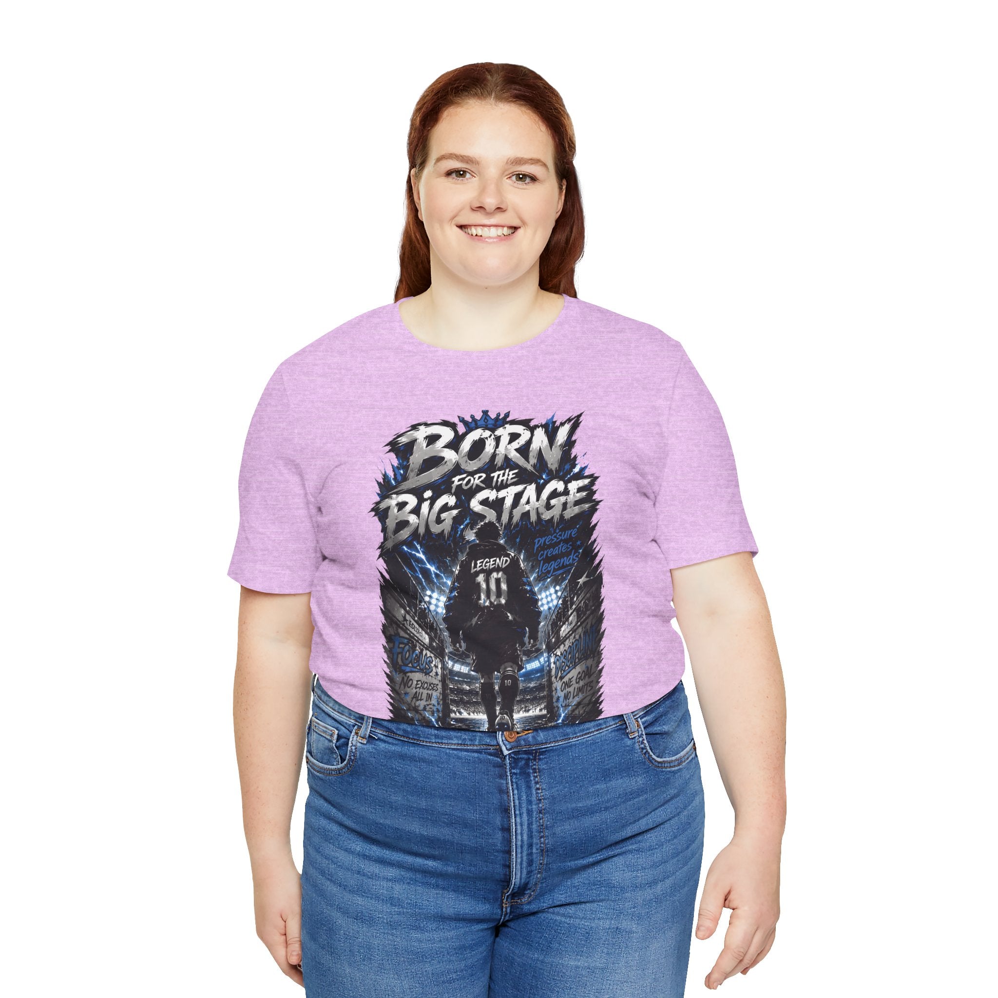 Born for the Big Stage Tee Soccer T-Shirt