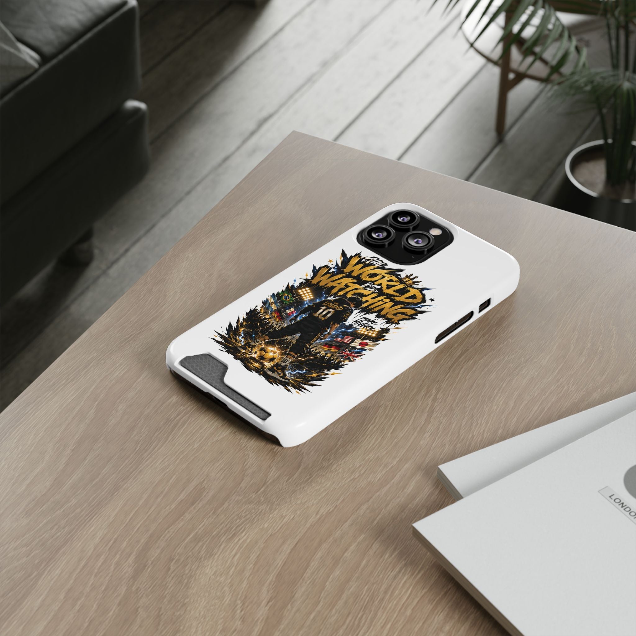 Phone Case — “The World Is Watching” Soccer Card-Holder Case