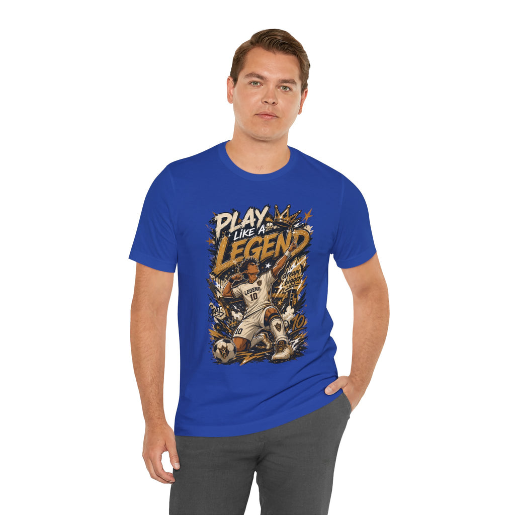 Play Like a Legend Soccer Graphic T Shirt