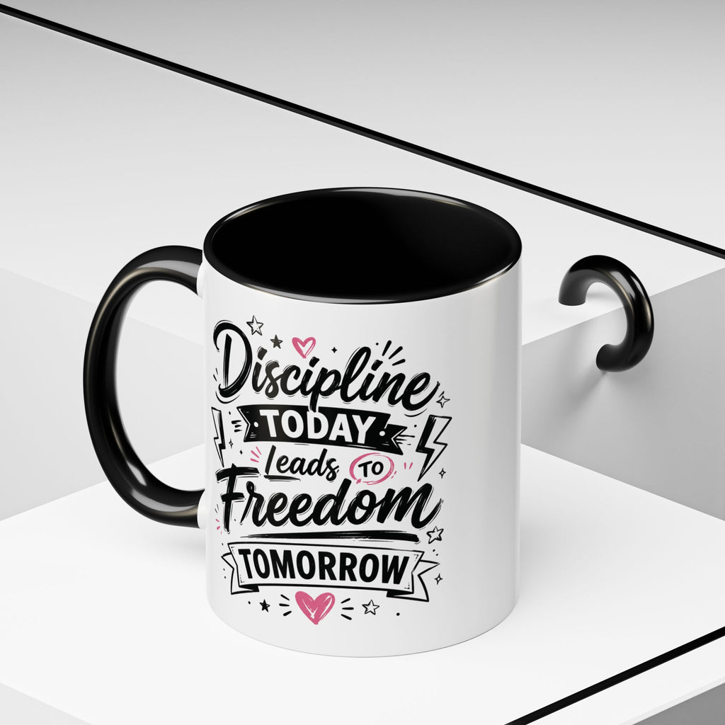 Discipline Today Leads to Freedom Tomorrow Accent Coffee Mug — Motivational Inspirational Quote