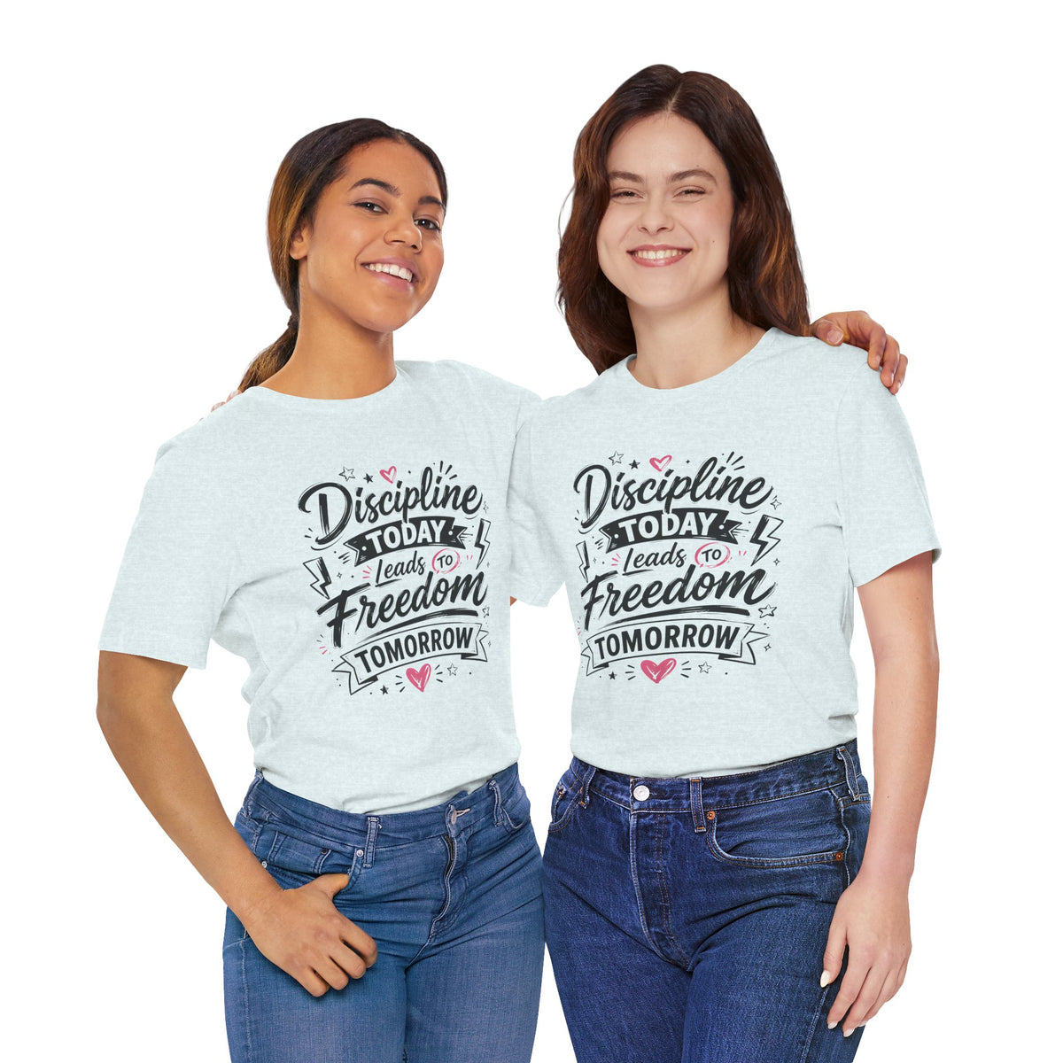 Discipline Today Leads to Freedom Tomorrow Motivational T Shirt