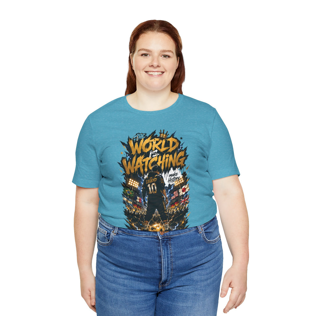 World Is Watching T-Shirt — Soccer Fan Graphic Tee ("The World Is Watching")