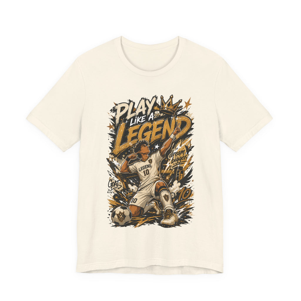 Play Like a Legend Soccer Graphic T Shirt