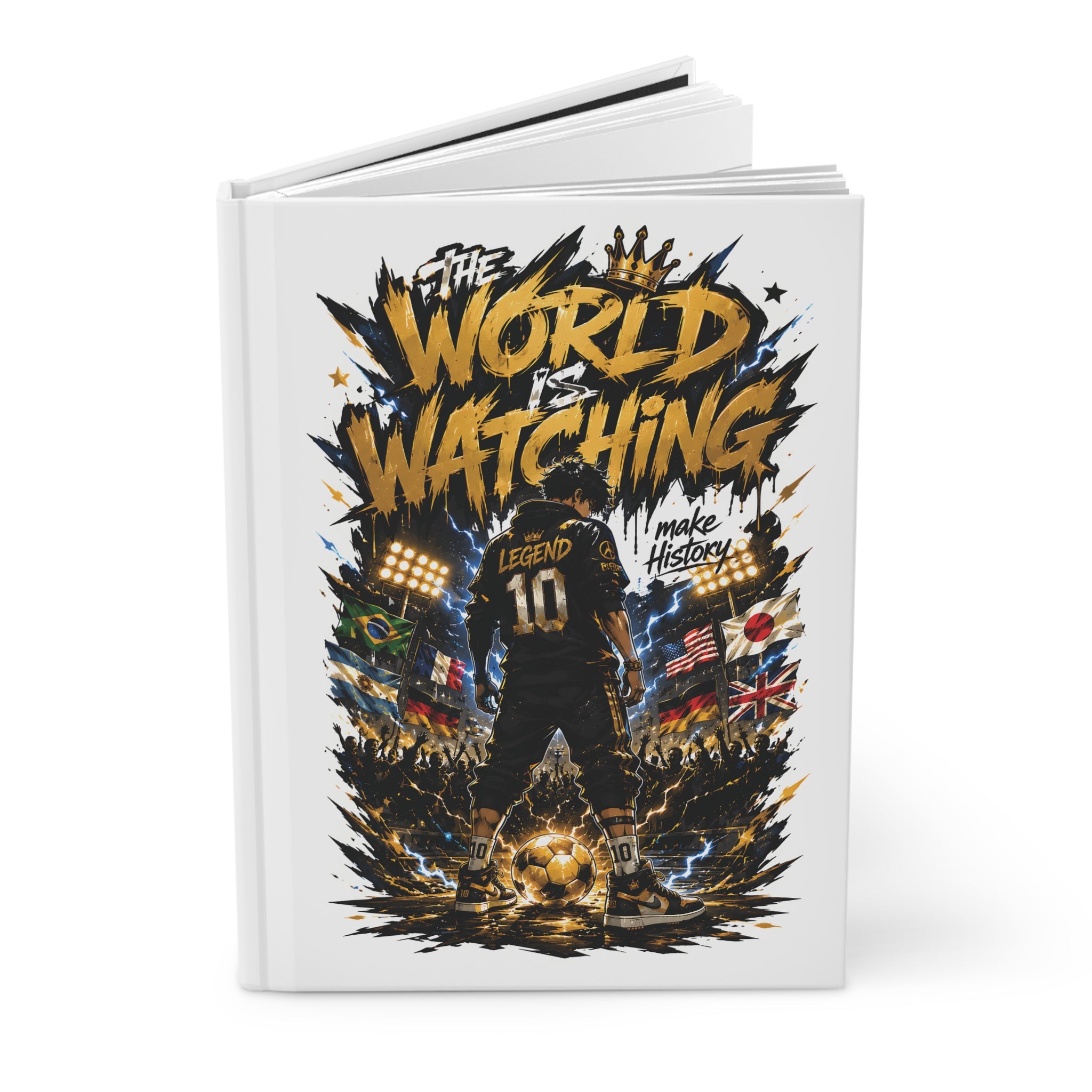 Soccer Legend Hardcover Journal — “The World Is Watching” Personalized Number 10