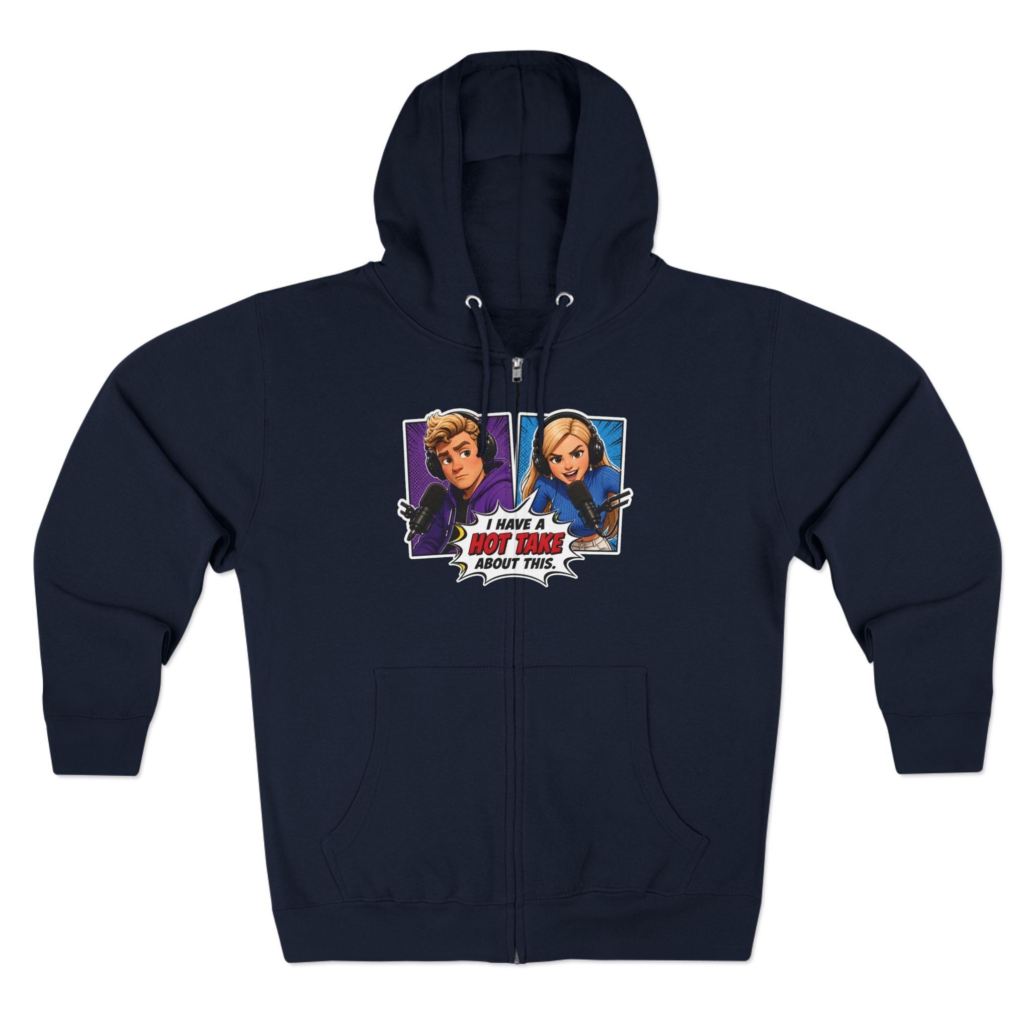 Pop Art "I Have a Hot Take About This" Zip Hoodie