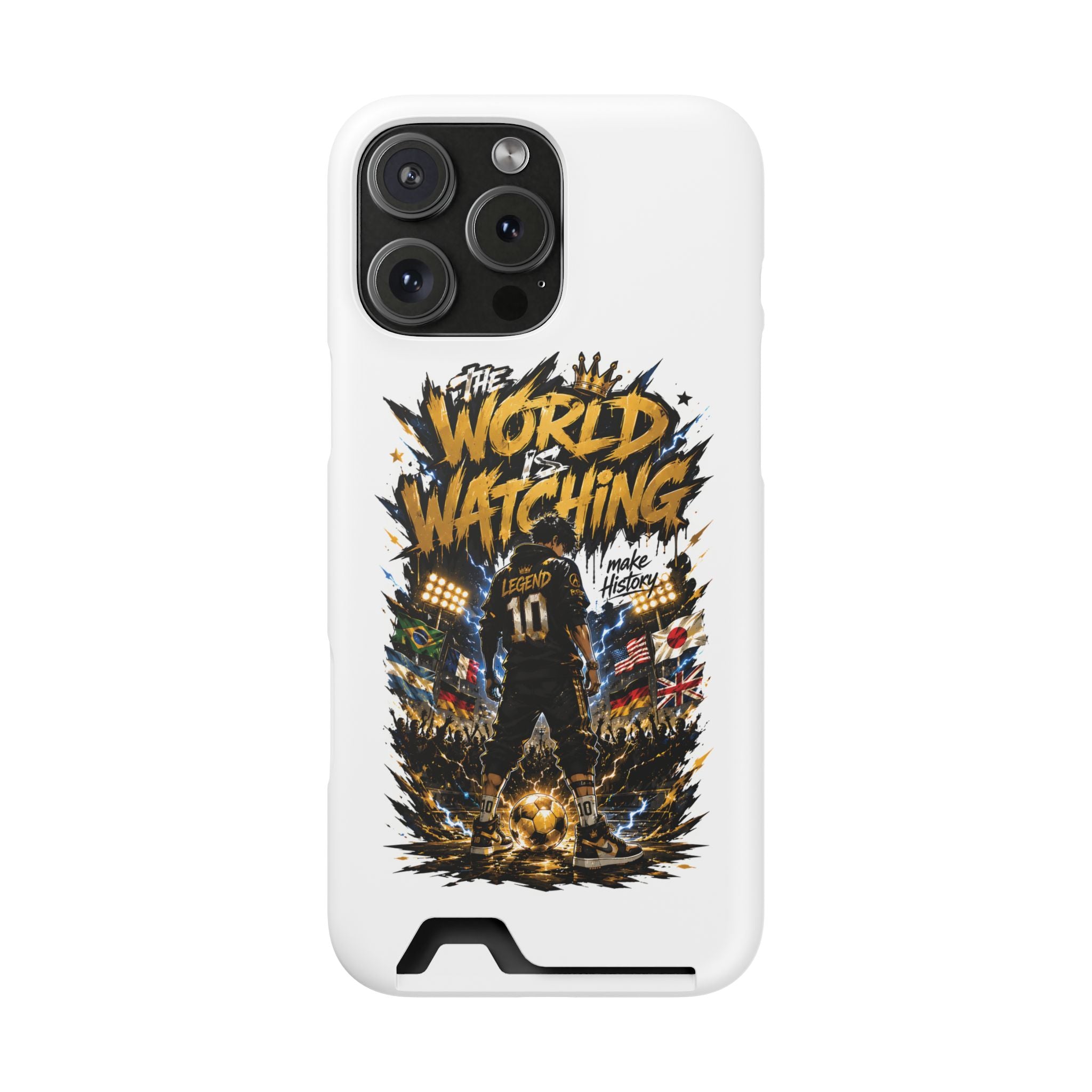 Phone Case — “The World Is Watching” Soccer Card-Holder Case