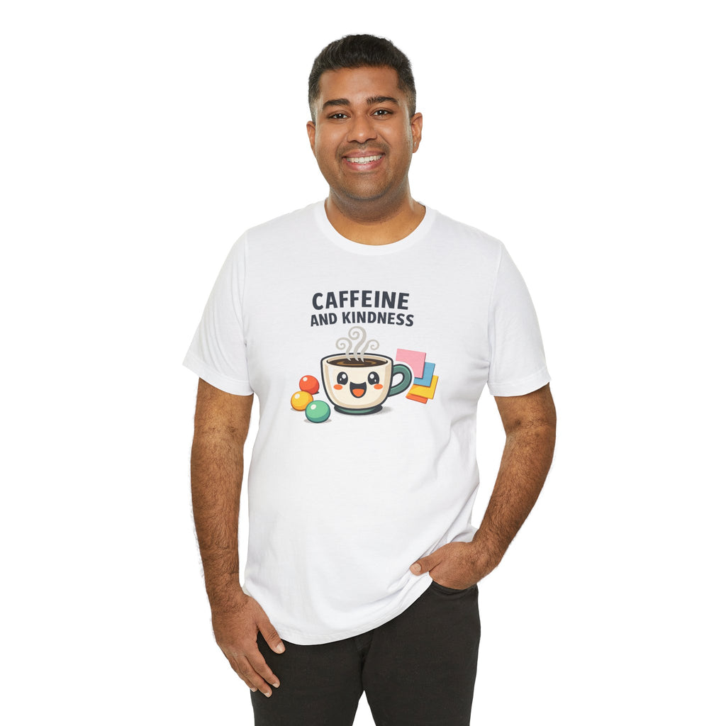 Caffeine and Kindness T-Shirt - Casual Coffee Graphic Tee