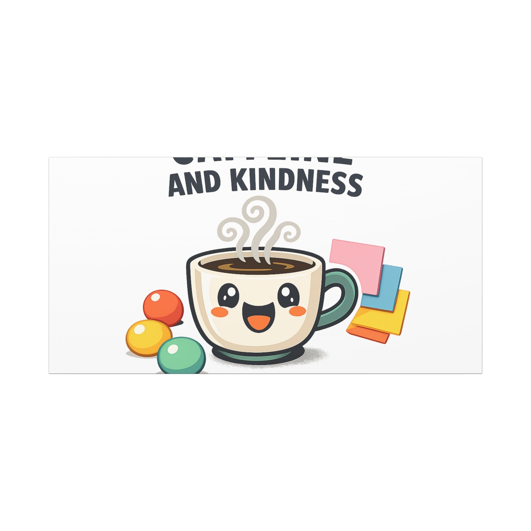 Caffeine and Kindness Canvas | Office Humor, Coffee Fuel Wall Art