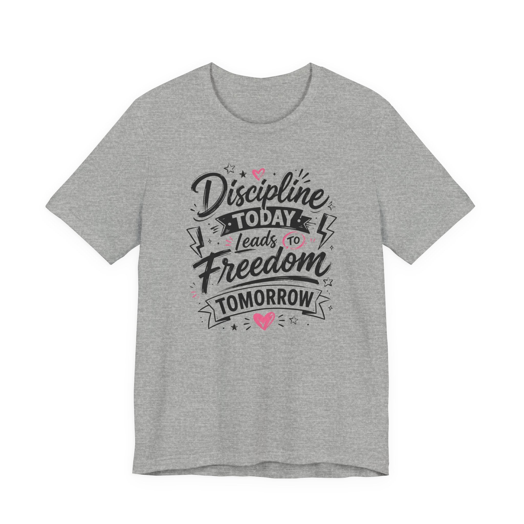 Discipline Today Leads to Freedom Tomorrow Tee — Motivational Fitness T-Shirt