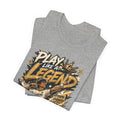 Play Like a Legend Soccer T-Shirt