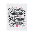 Velveteen Plush Blanket — "Discipline Today Leads to Freedom Tomorrow" Inspirational Throw Blanket
