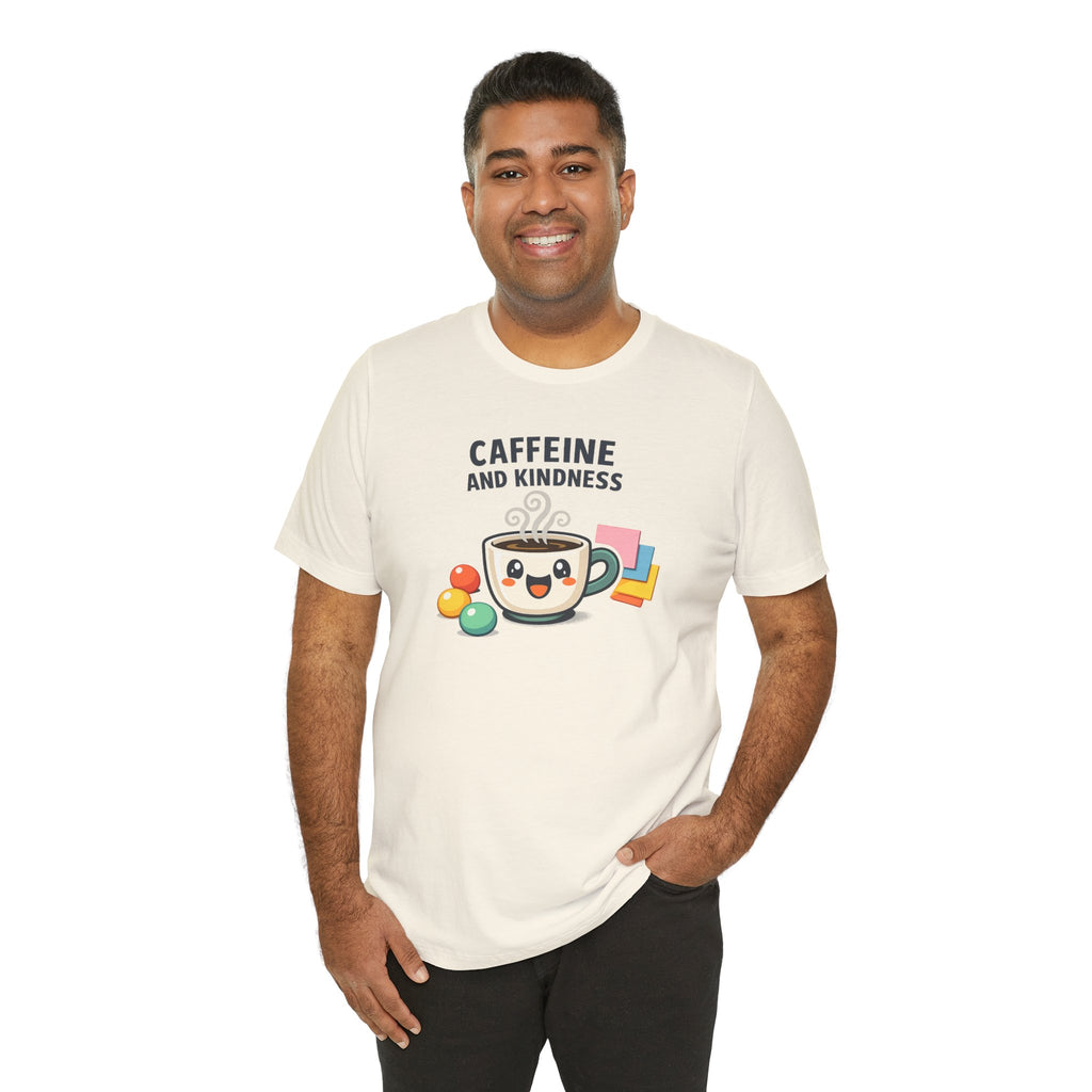 Caffeine and Kindness T-Shirt - Casual Coffee Graphic Tee