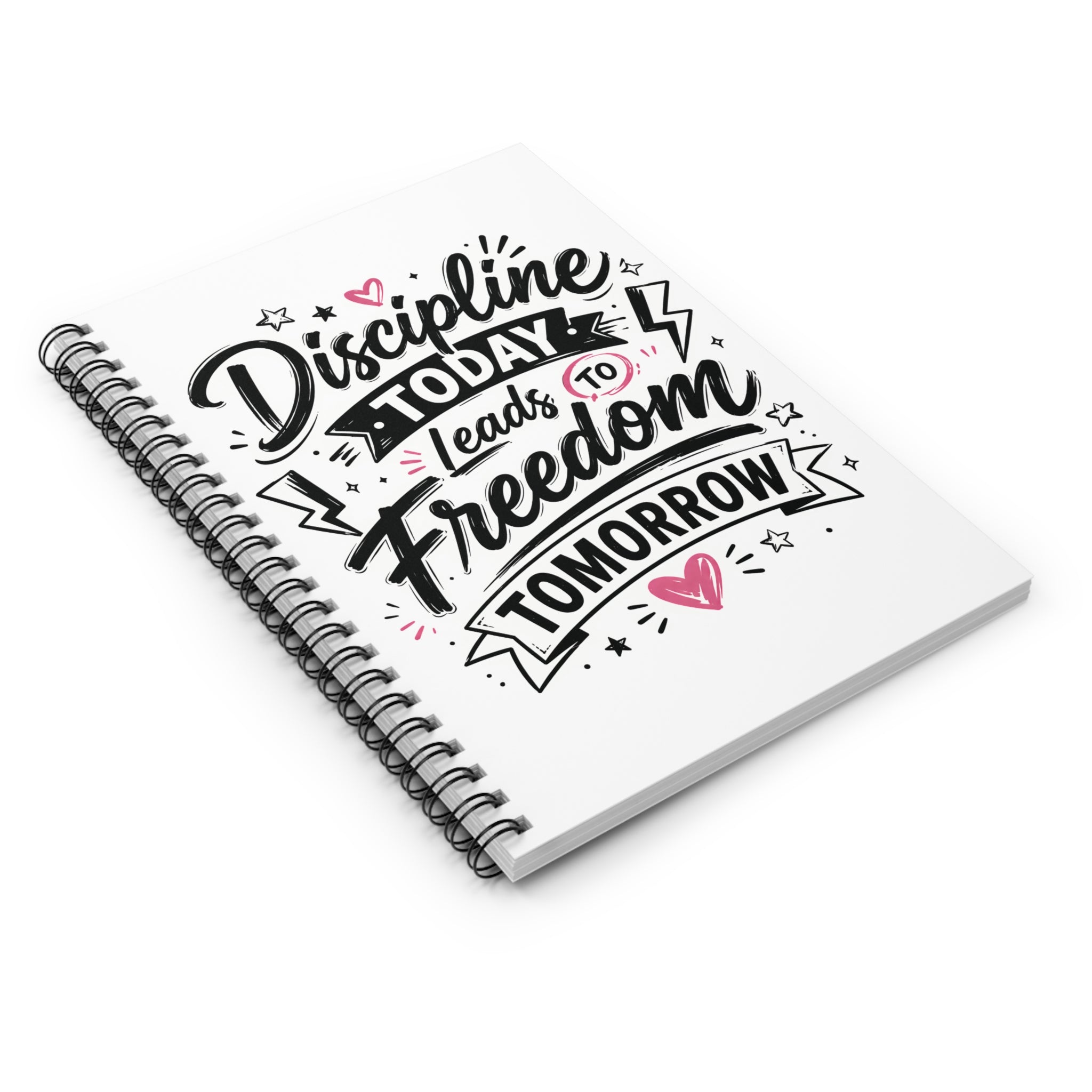 Discipline Today Leads to Freedom Tomorrow — Spiral Notebook (Ruled)