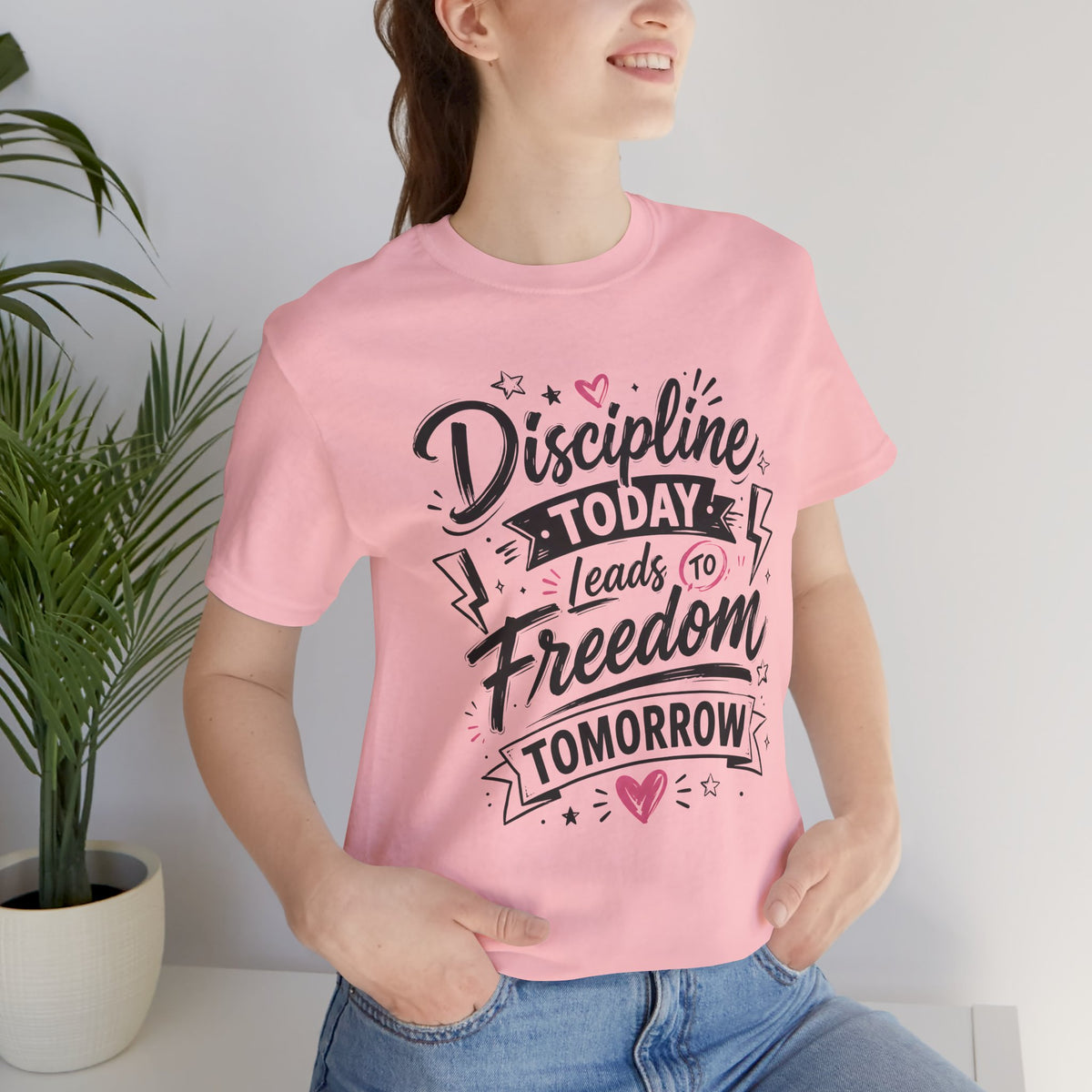 Discipline Today Leads to Freedom Tomorrow Motivational T Shirt