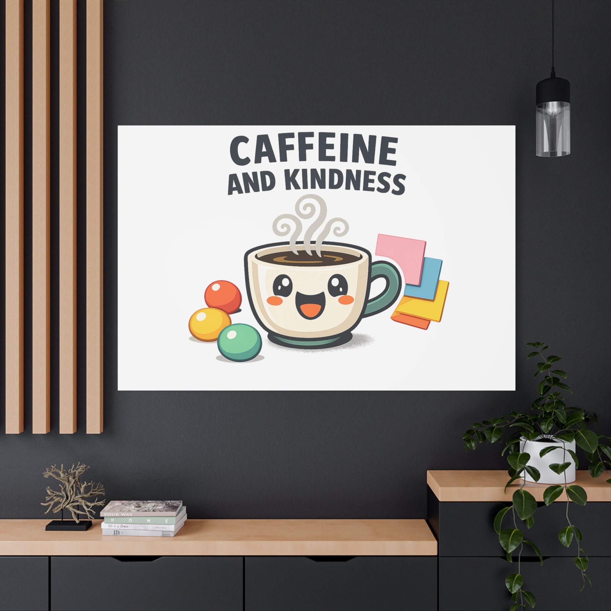 Caffeine and Kindness Canvas | Office Humor, Coffee Fuel Wall Art