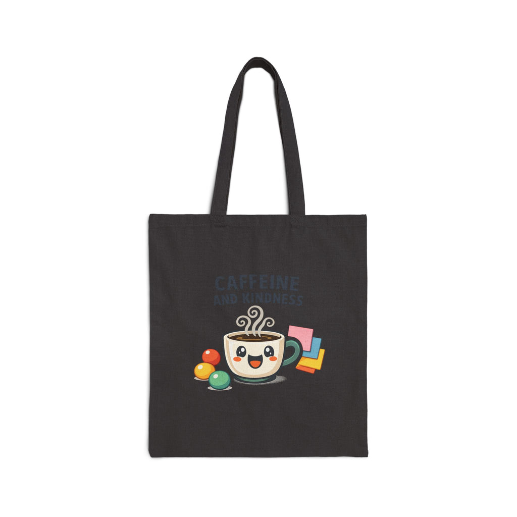 Caffeine and Kindness Tote | office humor, coffee fuel cotton canvas