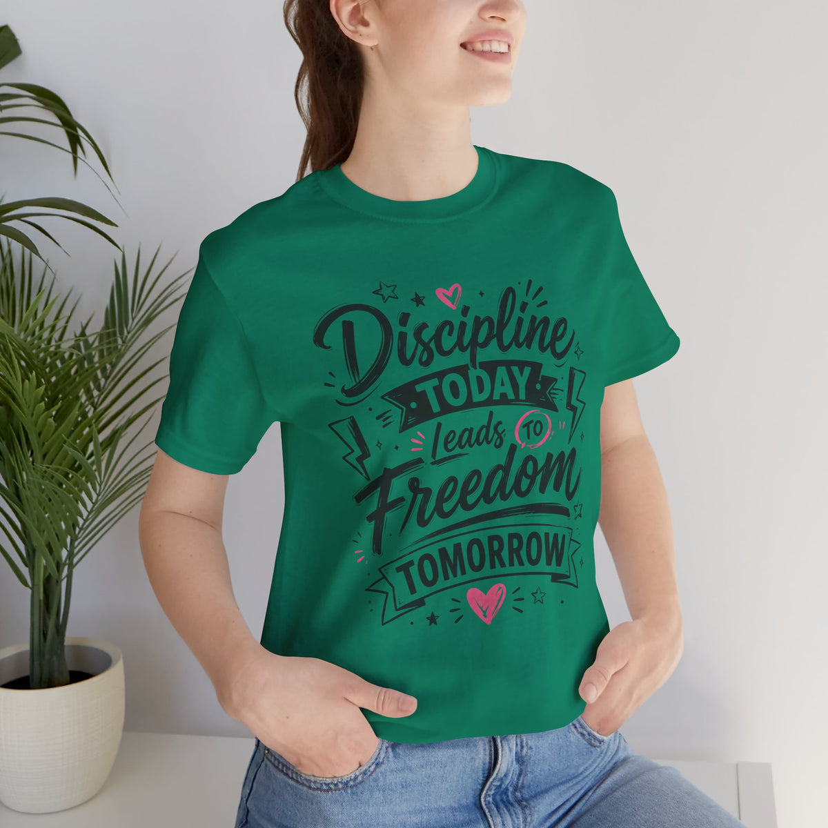 Discipline Today Leads to Freedom Tomorrow Motivational T Shirt