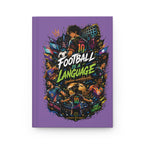 Football Is a Language Hardcover Journal — Personalized Soccer Player Number Notebook