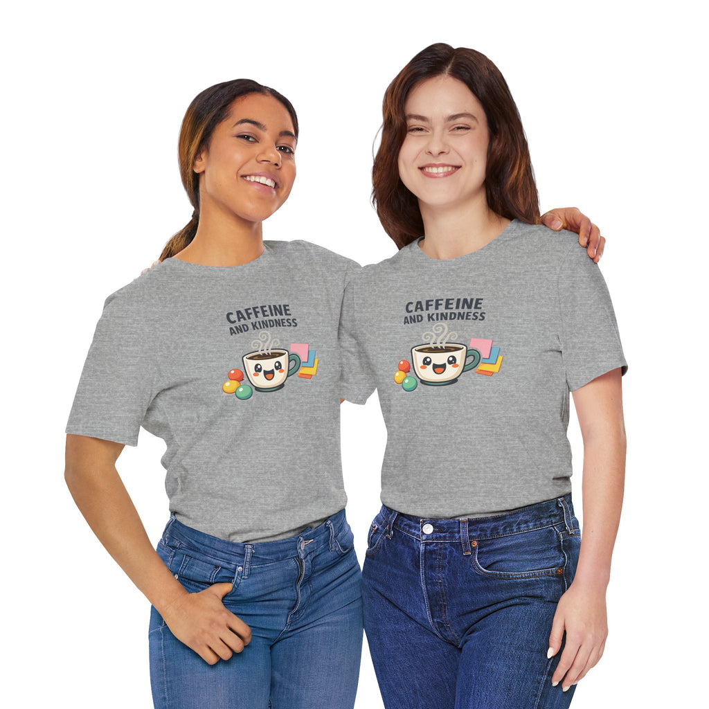 Caffeine and Kindness Tee | office humor, coffee fuel