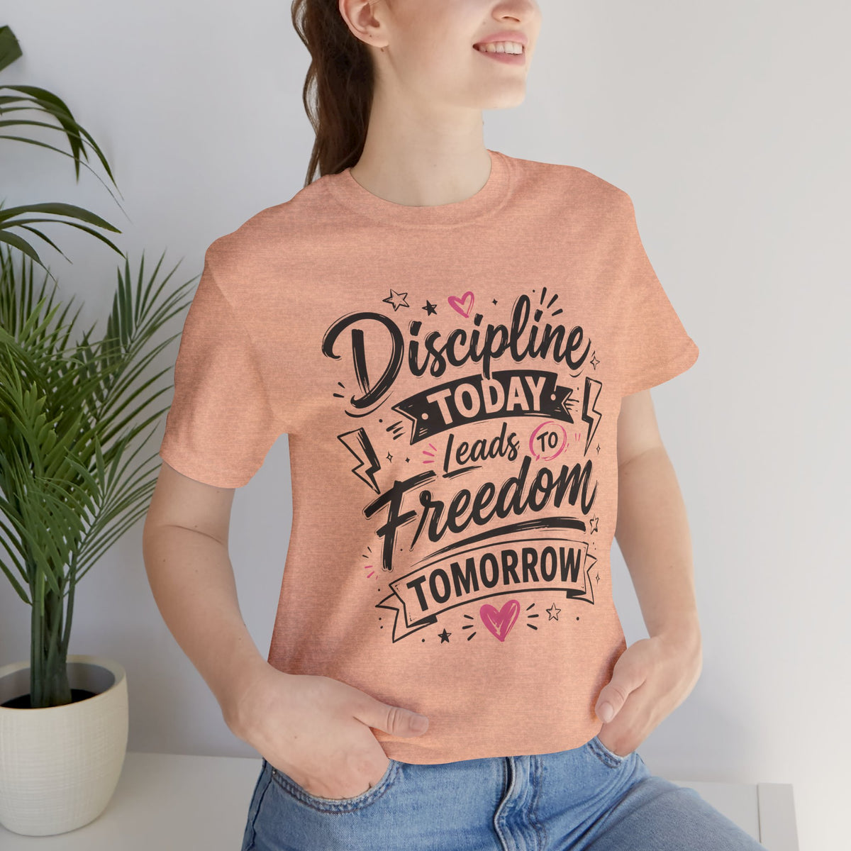 Discipline Today Leads to Freedom Tomorrow Motivational T Shirt