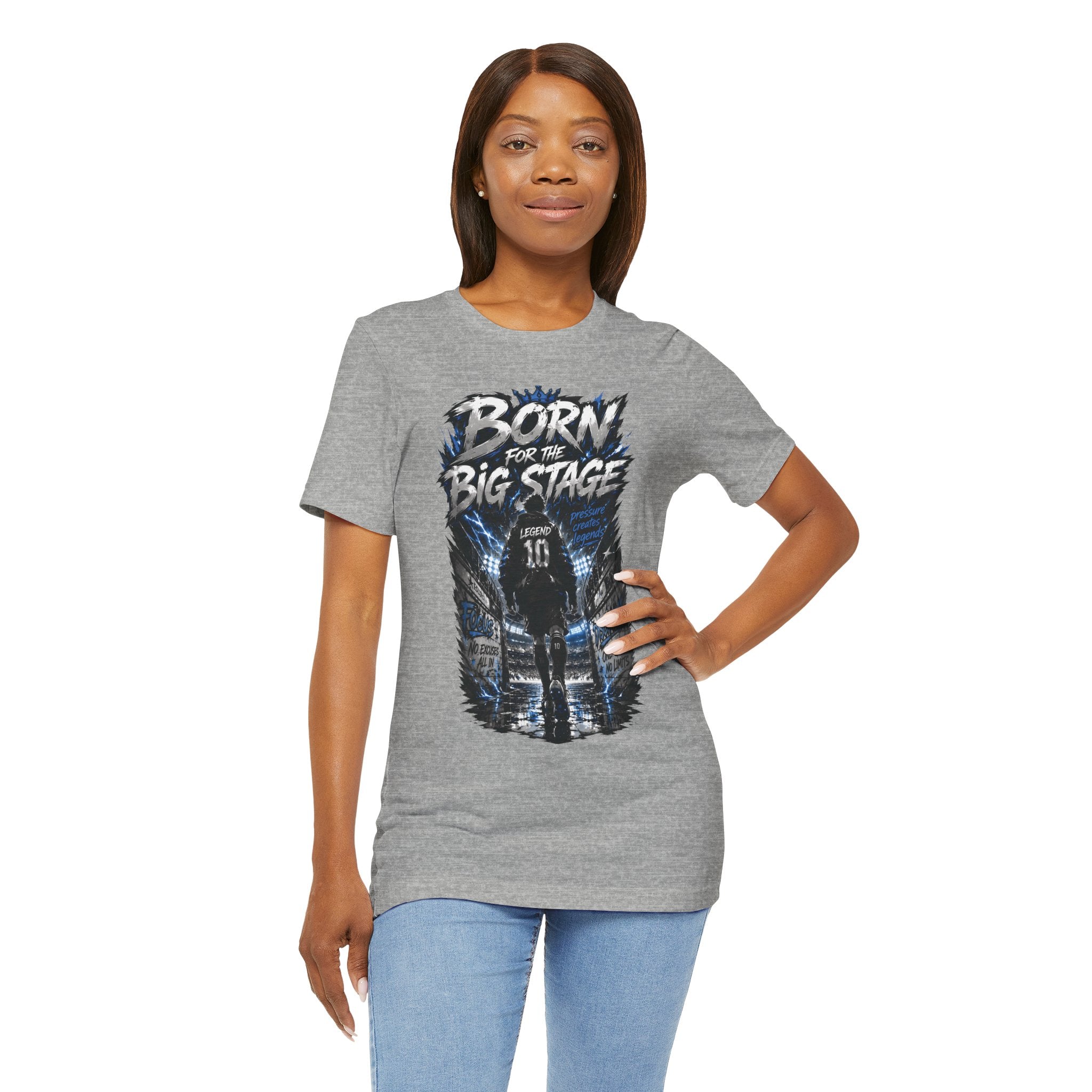 Born for the Big Stage Tee Soccer T-Shirt