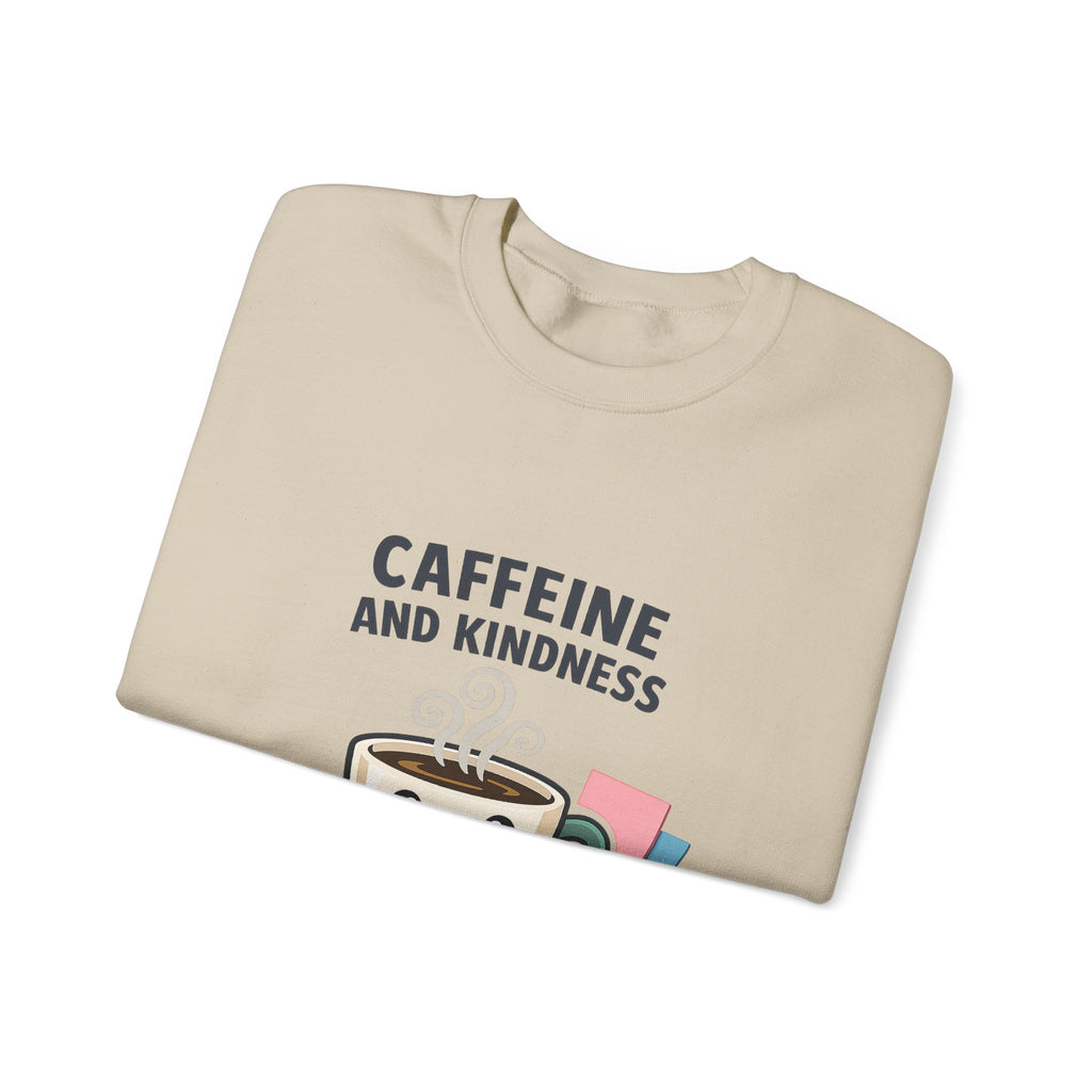 Caffeine and Kindness Sweatshirt | office humor, coffee fuel